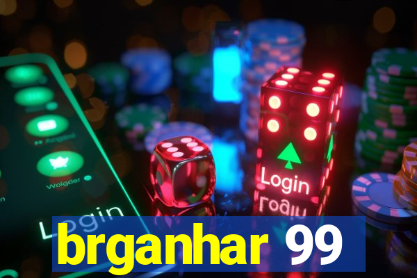 brganhar 99